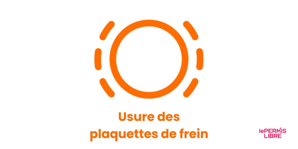 Voyant d’usure des plaquettes de frein