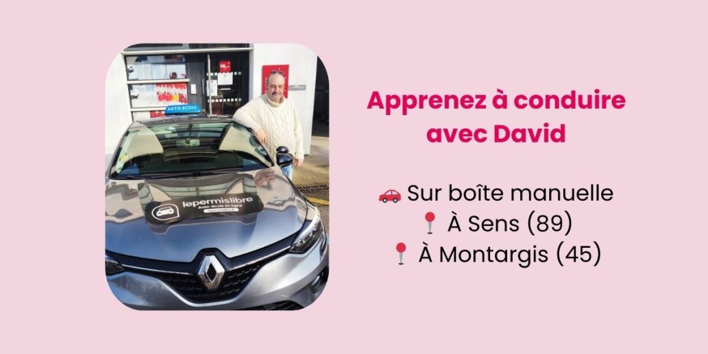 David, enseignant partenaire lePERMISLIBRE à Sens (89) et Montargis (45)