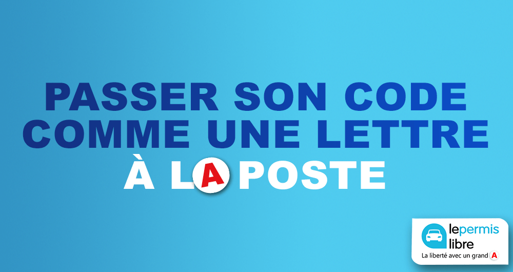 Passer le code de la route à la Poste